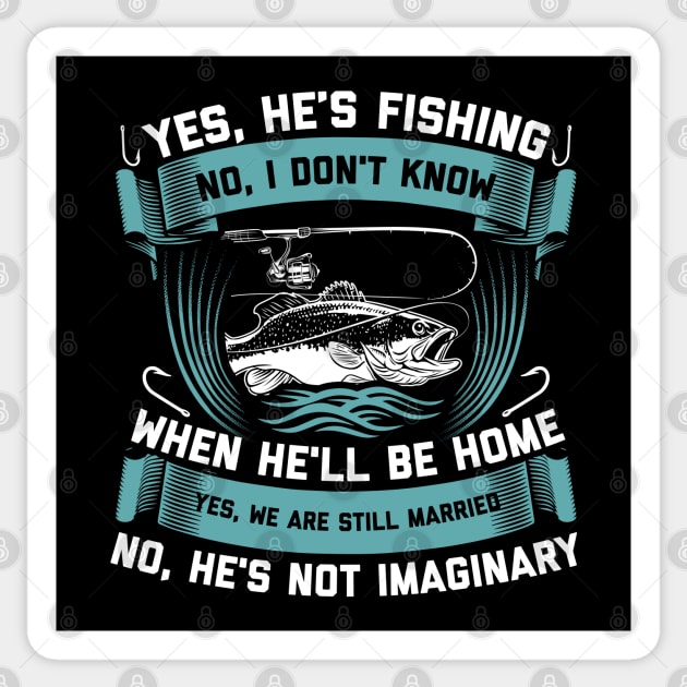 Yes He's Fishing | Funny Angler Gift Sticker by Streetwear KKS